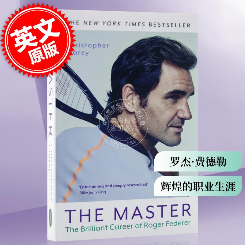 罗杰·费德勒辉煌的职业生涯 英文原版 The Master : The Brilliant Career of Roger Federer