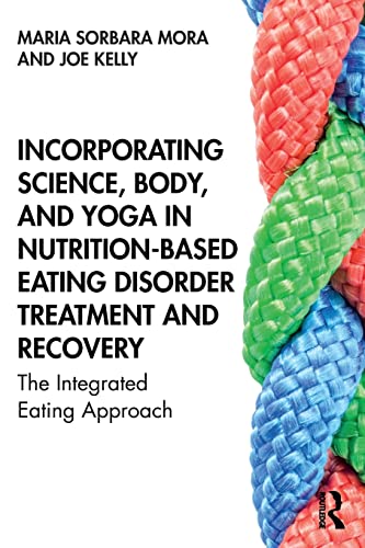 预售 按需印刷 Incorporating Science, Body, and Yoga in Nutrition Based Eating Disorder Treatment and Recovery