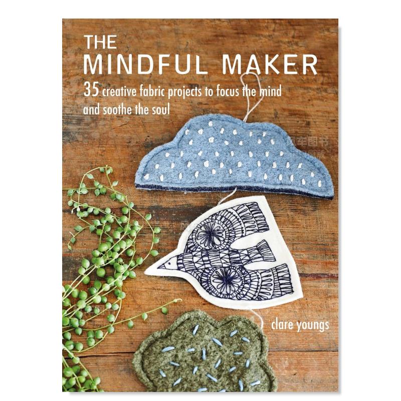 【现货】The Mindful Maker,专注的创造者:35个创意手工作品英文手工制作 原版图书外版进口书籍