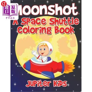 海外直订Moonshot: A Space Shuttle Coloring Book 太空梭着色书