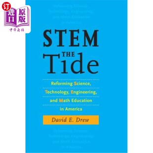 海外直订Stem the Tide: Reforming Science, Technology, Engineering, and Math Education in 遏制潮流：改革美国的科学、技术