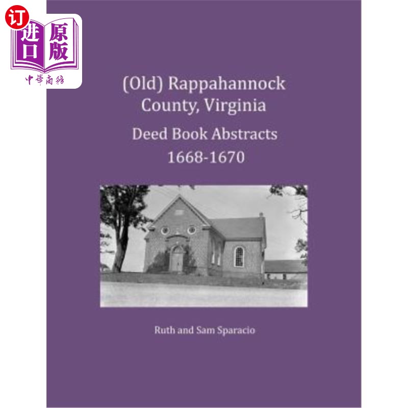 海外直订(Old) Rappahannock County, Virginia Deed Book Abstracts 1668-1670 (旧)拉帕汉诺克县，弗吉尼亚，契约书摘要166