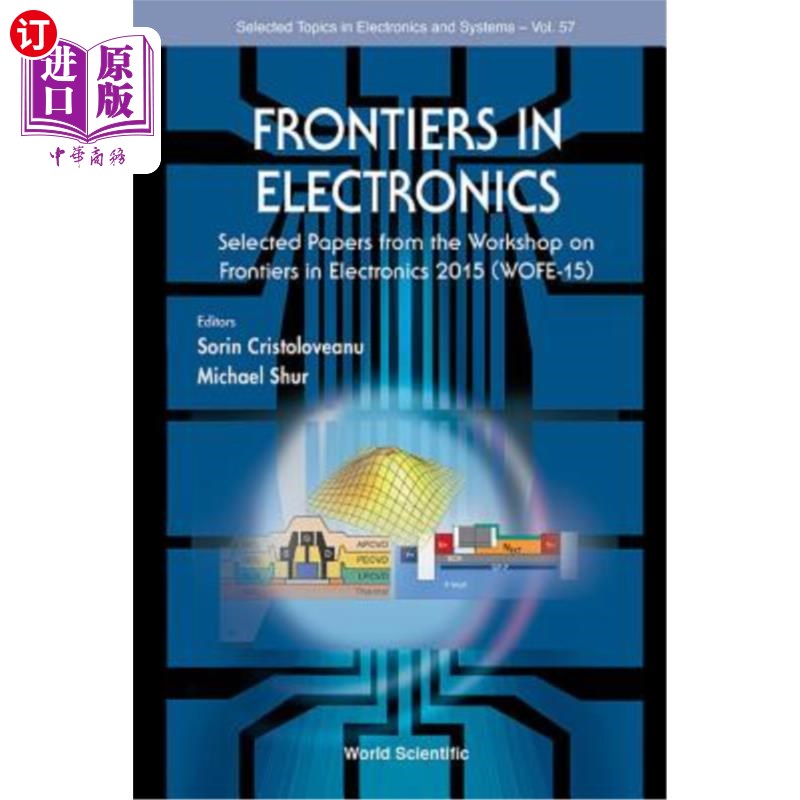 海外直订Frontiers in Electronics - Selected Papers from the Workshop on Frontiers in Ele 电子前沿——2015年电子前沿