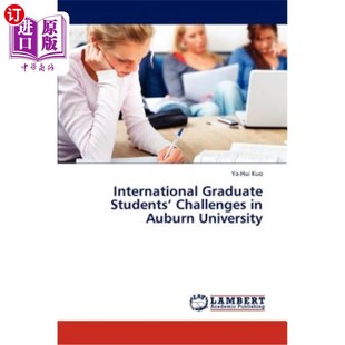 海外直订International Graduate Students' Challenges in Auburn University 奥本大学国际研究生面临的挑战