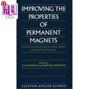 海外直订Improving the Properties of Permanent Magnets: A Study of Patents, Patent Applic 提高永磁体性能:专利、专利申请