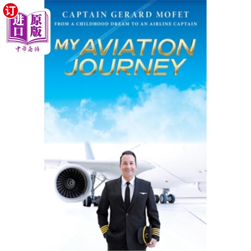 海外直订My Aviation Journey: From a Childhood Dream to an Airline Captain 我的航空之旅:从童年梦想到航空公司机长