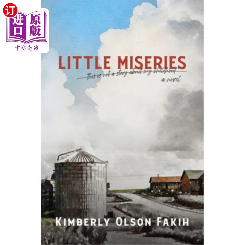 海外直订Little Miseries: This Is Not a Story about My Childhood. a Novel. 《小苦难:这不是我童年的故事》一本小说。