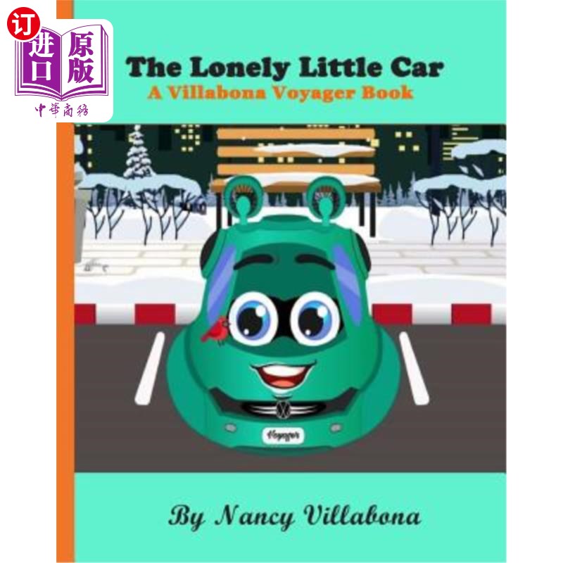 海外直订The Lonely Little Car: A Villabona Voyager Book 孤独的小车：一本乡村旅行者的书