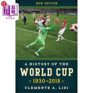 海外直订A History of the World Cup: 1930-2018, New Edition 世界杯的历史