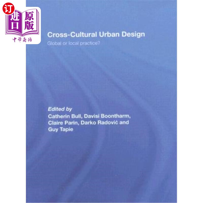 海外直订Cross-Cultural Urban Design: Global or Local Practice? 跨文化城市设计:全球实践还是本土实践?