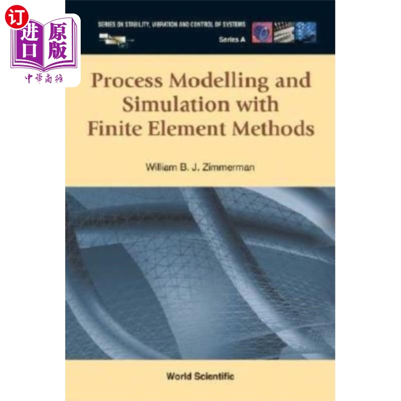 海外直订Process Modelling And Simulation With Finite Ele... 过程建模与有限元仿真