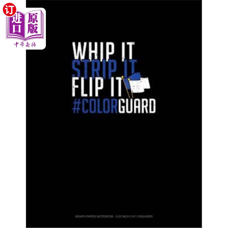 【中商海外直订】Whip It - Strip It - Flip It #colorguard: Graph ...在类目 书籍/杂志/报纸, 进口原版书(含港台), 文学类原版书中 - 来自Buy2taobao.com提供专业的淘宝代购服务