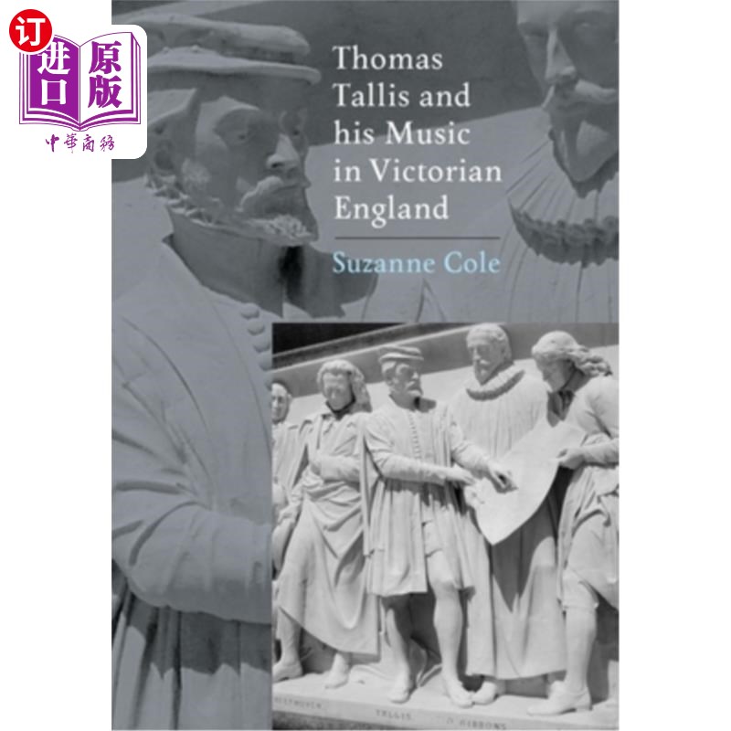 海外直订Thomas Tallis and His Music in Victorian England 托马斯·塔利斯与维多利亚时代的英国音乐