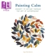 现货 Painting Calm 进口艺术 绘画平静：通过水彩艺术与自然联系【中商原版】