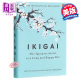 现货 Ikigai: The Japanese Secret to a Long and Happy Life 英文原版 生活的意义：日本人幸福生活的秘密【中商原版】