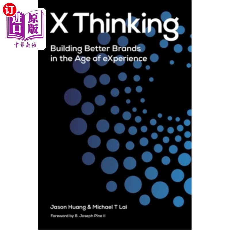 海外直订X Thinking: Building Better Brands in the Age of Experience X思维:在体验时代打造更好的品牌