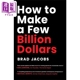 预售 如何赚到几十亿美元 How to Make a Few Billion Dollars 英文原版 Brad Jacobs 商业理论 经管 投资【中商原版】