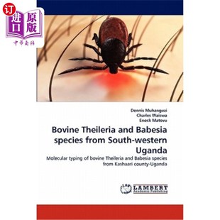 海外直订医药图书Bovine Theileria and Babesia species from South-western Uganda 乌干达西南部牛丝虫和巴贝西亚种