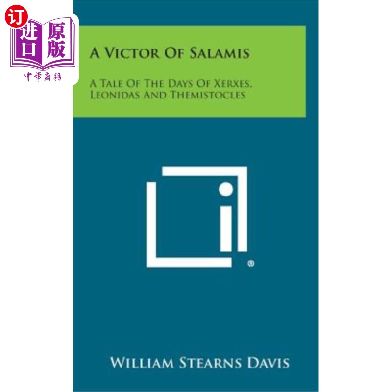 海外直订A Victor of Salamis: A Tale of the Days of Xerxes, Leonidas and Themistocles 萨拉米斯的胜利者：薛西斯、列奥