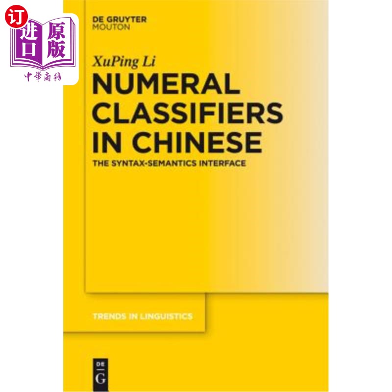 海外直订Numeral Classifiers in Chinese: The Syntax-Semantics Interface 汉语数字量词的句法-语义界面