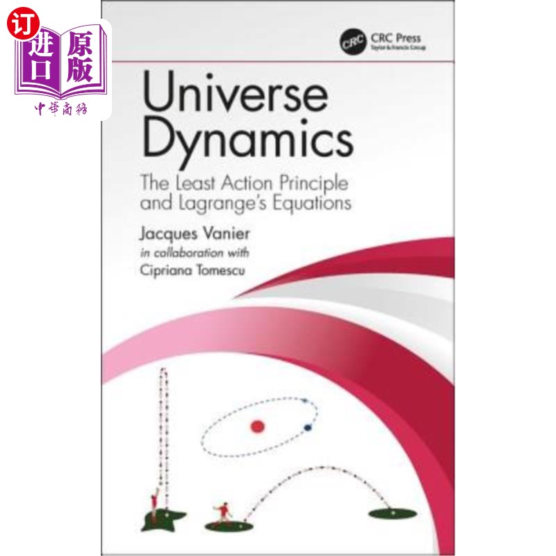 海外直订Universe Dynamics: The Least Action Principle and Lagrange's Equations 宇宙动力学：最小作用原理和拉格朗日方