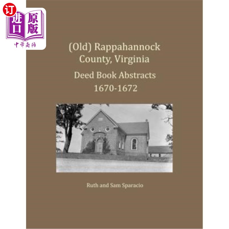 海外直订(Old) Rappahannock County, Virginia Deed Book Abstracts 1670-1672 (旧)弗吉尼亚州拉帕汉诺克县契约书摘要1670-