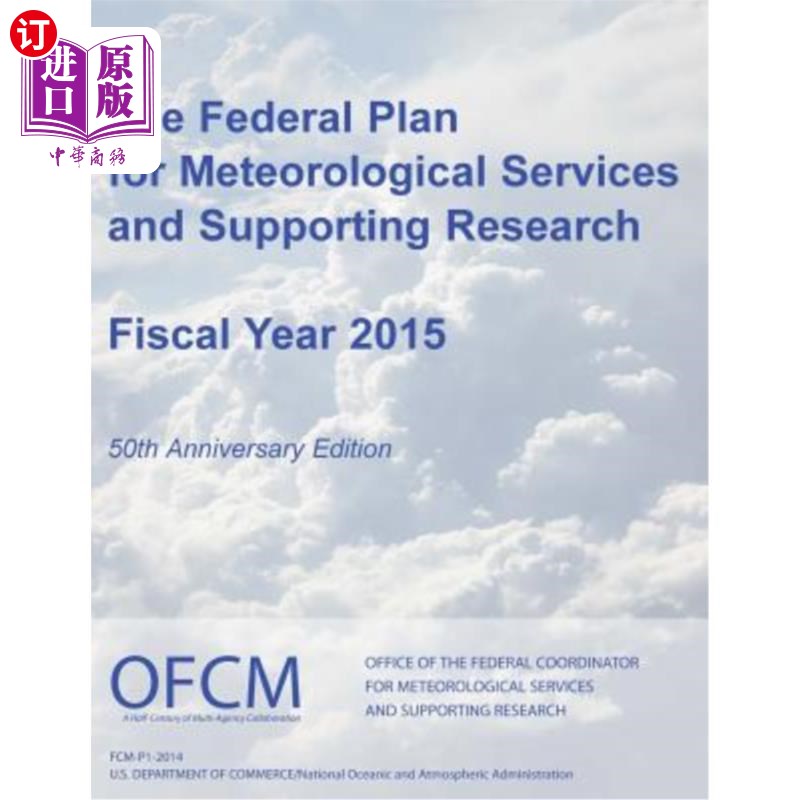 海外直订The Federal Plan for Meteorological Services and Supporting Research: Fiscal Yea 联邦气象服务和支持研究计划