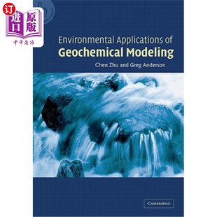 海外直订Environmental Applications of Geochemical Modeling 地球化学模拟在环境中的应用