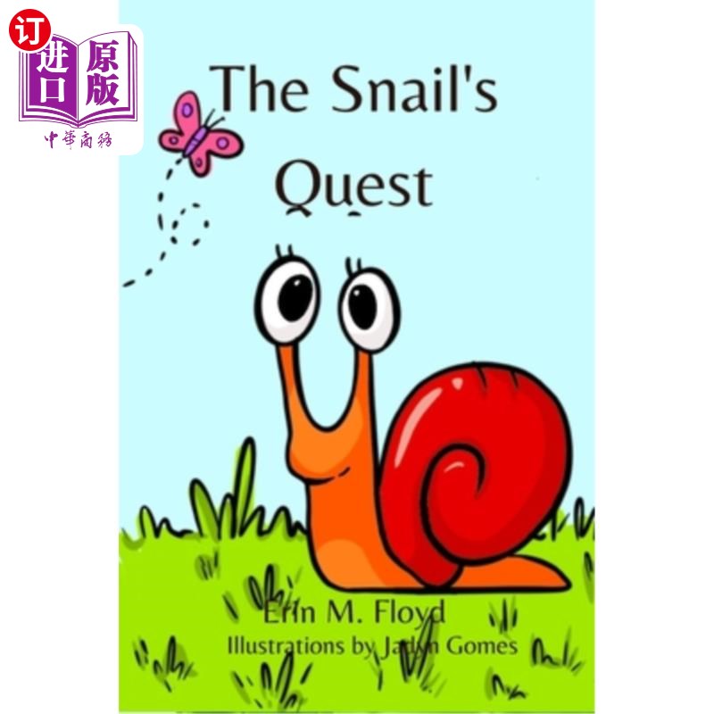 海外直订The Snail's Quest: An inspiring bedtime picture book poem for ages 2-8. 《蜗牛的探索》:适合2-8岁儿童的励志