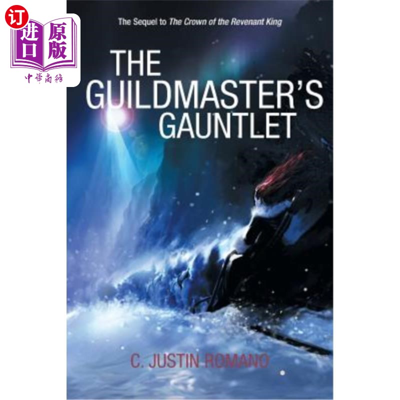 海外直订The Guildmaster's Gauntlet: An Argentia Dasani Adventure 行会主席的挑战：阿根蒂亚·达萨尼历险记