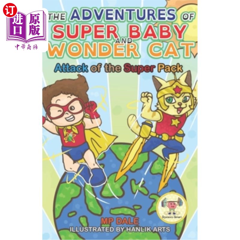 海外直订The Adventures of Super Baby and Wonder Cat: Attack of the Super Pack (Dyslexic- 婴儿和神奇猫的冒险:背包的