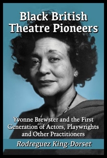 【预售】Black British Theatre Pioneers: Yvonne Brewster a