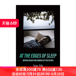 英文原版 At the Edges of Sleep 在睡眠的边缘 运动图像与昏昏欲睡的观众 斯坦福大学艺术教授Jean Ma 英文版 进口英语原版书籍