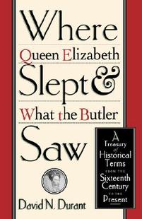 【预售】Where Queen Elizabeth Slept and What the Butler Saw: