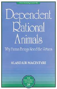 【预售】Dependent Rational Animals: Why Human Beings Need