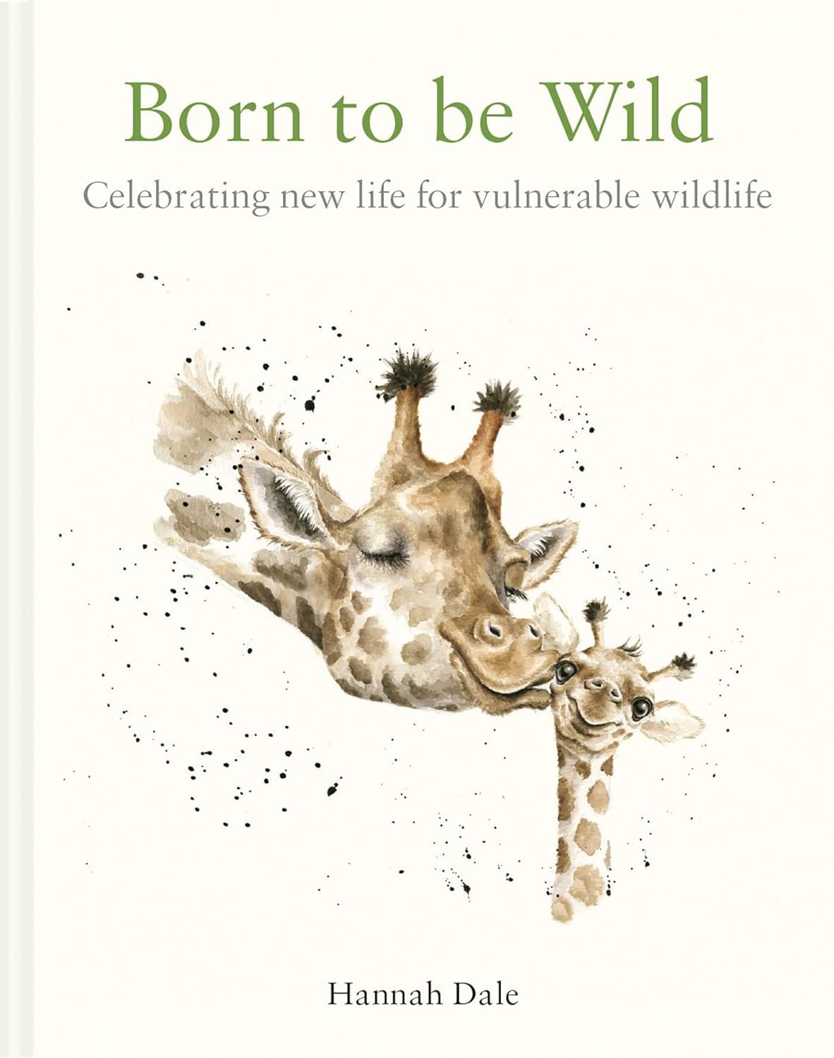 现货 英文原版 Born to Be Wild: Celebrating New Life for Vulnerable Wildlife 天生野生：为脆弱的野生动物庆祝新生命