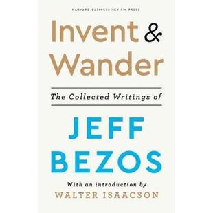 预订Invent and Wander:The Collected Writings of Jeff Bezos, With an Introduction by Walter Isaacson