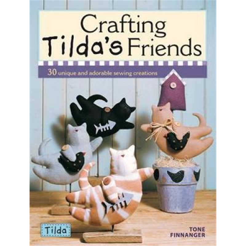 预订Crafting Tilda's Friends:30 Unique and Adorable Sewing Creations