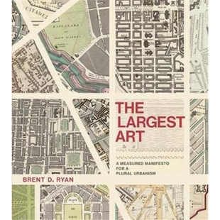 预订The Largest Art:A Measured Manifesto for a Plural Urbanism