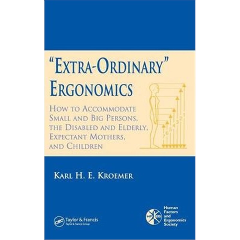 预订'Extra-Ordinary' Ergonomics:How to Accommodate Small and Big Persons, The Disabled and Elderly, Expectant Mothers, a