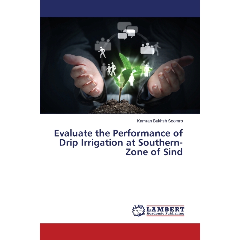 按需印刷Evaluate the Performance of Drip Irrigation at Southern-Zone of Sind[9783659507113]