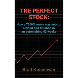 按需印刷The Perfect Stock:How a 7000% Move Was Set-up, Started and Finished in an Astonishing 52 Weeks[9781418486884]