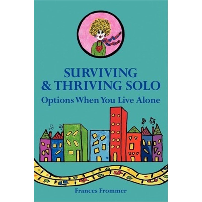 预订Surviving & Thriving Solo:Options When You Live Alone