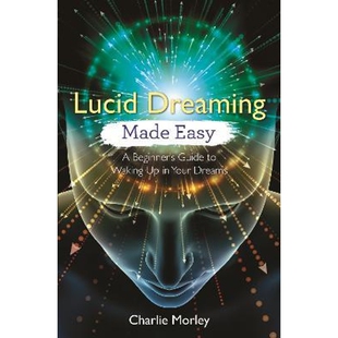 预订Lucid Dreaming Made Easy:A Beginner's Guide to Waking Up in Your Dreams