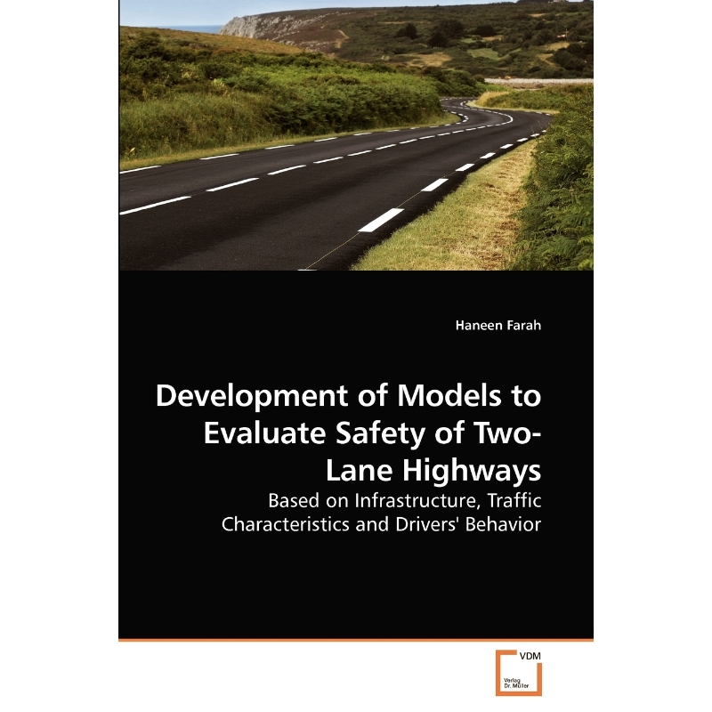 按需印刷Development of Models to Evaluate Safety             of Two-Lane Highways[9783639160109]