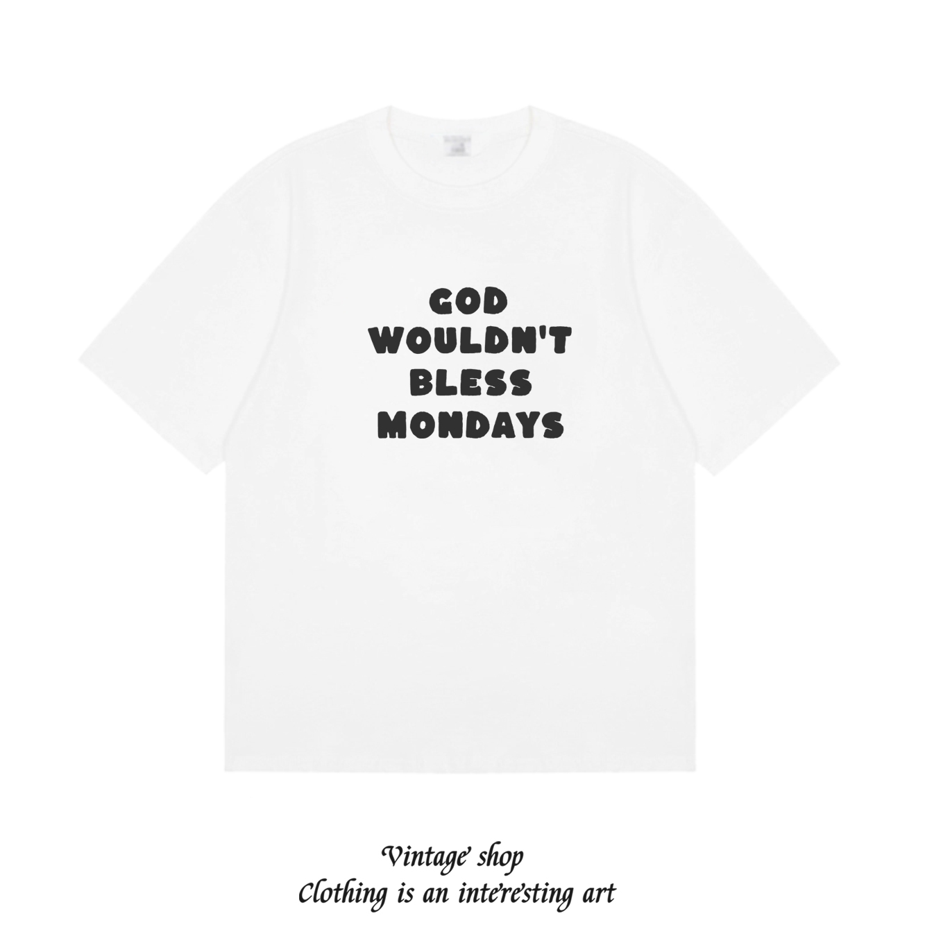 God wouldn't bless Mondays 纯棉短袖T恤男女趣味搞笑创意tee潮