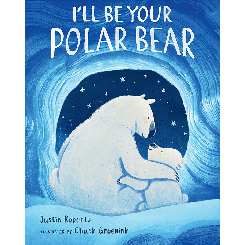【预售】英文原版 I'll Be Your Polar Bear 我会是你的北极熊 Justin Roberts 有趣而温暖插画故事绘本儿童书籍