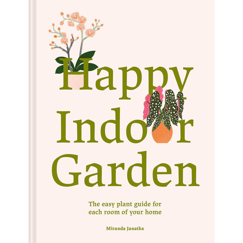 【预售】英文原版Happy Indoor Garden Easy Plant Guide for Each Room of Your Home快乐的室内花园Batsford园林艺术生活书籍