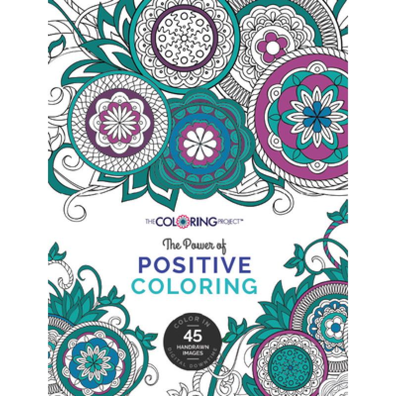 【4周达】The Power of Positive Coloring: Creating Digital Downtime for Self-Discovery [9781613398227]