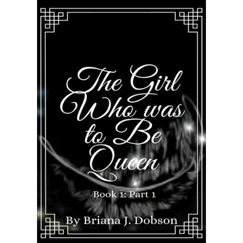 【4周达】The Girl Who was to Be Queen [9780578967103]